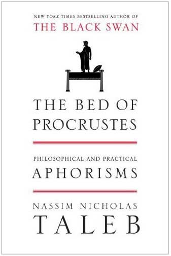 Nassim Taleb's The Bed of Procrustes